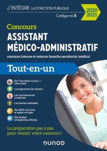 Couverture du livre « Concours assistant médico-administratif ; concours interne et iexterne branche secrétariat médical ; catégorie B ; tout-en-un (édition 2020/2021) » de Clothilde Poppe et Martine Daigneau aux éditions Dunod