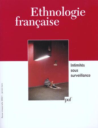 Couverture du livre « REVUE D'ETHNOLOGIE FRANCAISE N.2 ; intimité sous surveillance (édition 2002) » de Revue D'Ethnologie Francaise aux éditions Puf