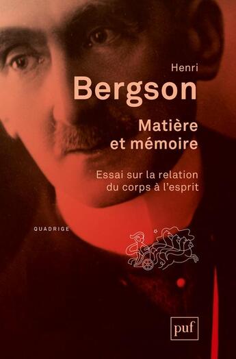 Couverture du livre « Matière et mémoire (9e édition) » de Henri Bergson aux éditions Puf