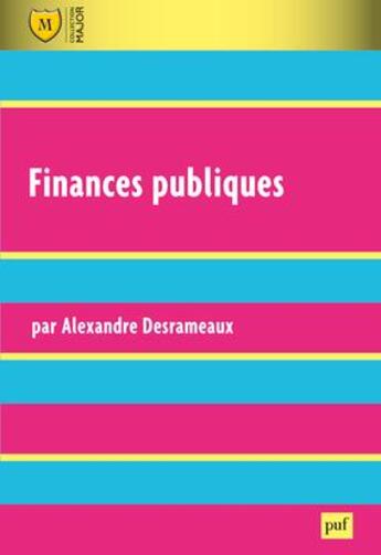 Couverture du livre « Finances publiques » de Alexandre Desrameaux aux éditions Belin Education