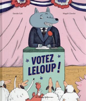 Couverture du livre « Votez Leloup ! » de Davide Cali et Magali Clavelet aux éditions Casterman