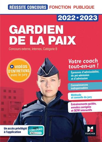 Couverture du livre « Réussite concours : gardien de la paix ; concours externe, interne, catégorie B ; tout-en-un (édition 2022/2023) » de Valerie Beal et Brigitte Le Page et Edouard Malis et Celine Monsauret et Francois Parrot et Florence Abdoul-Dorion aux éditions Foucher