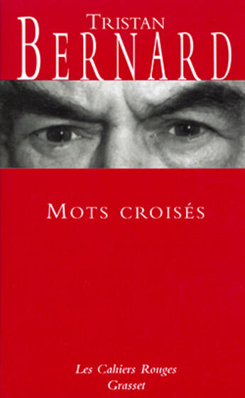 Couverture du livre « Mots croises » de Tristan Bernard aux éditions Grasset