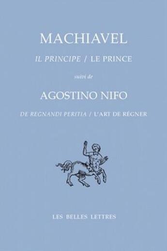 Couverture du livre « Le prince ; l'art de règner » de Machiavel aux éditions Belles Lettres