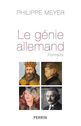 Couverture du livre « Le génie allemand » de Philippe Meyer aux éditions Perrin