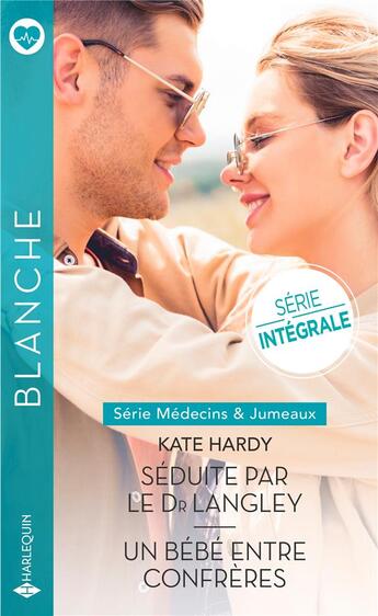 Couverture du livre « Séduite par le Dr Langley ; un bébé entre confrères » de Kate Hardy aux éditions Harlequin