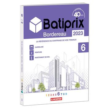 Couverture du livre « VOLUME 6 BATIPRIX 2023 : LA REFERENCE DU CHIFFRAGE DE VOS TRAVAUX » de Groupe Moniteur aux éditions Groupe Moniteur