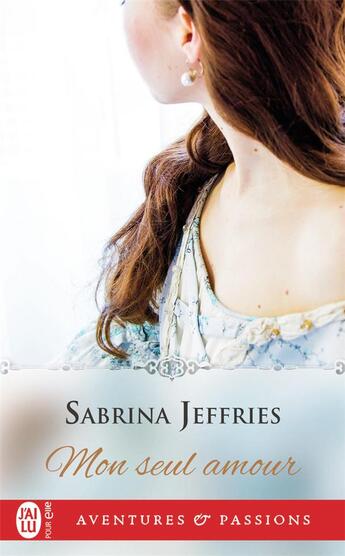 Couverture du livre « Mon seul amour » de Sabrina Jeffries aux éditions J'ai Lu