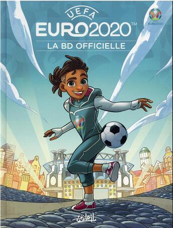 Couverture du livre « Euro 2020 ;, la bd officielle » de Ludovic Danjou aux éditions Soleil