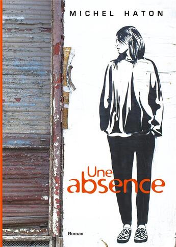 Couverture du livre « Une absence » de Michel Haton aux éditions Books On Demand