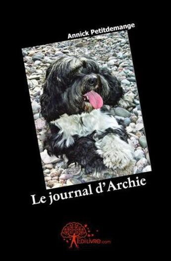 Couverture du livre « Le journal d'archie » de Petitdemange Annick aux éditions Edilivre