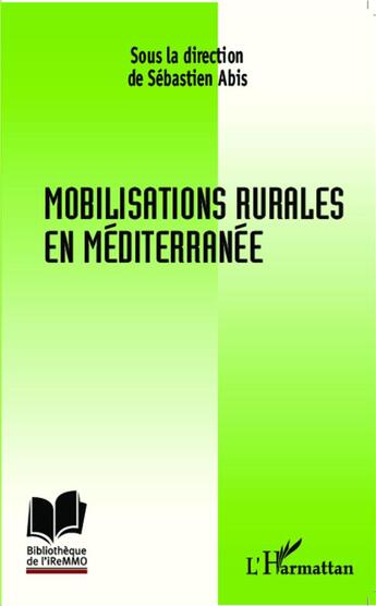 Couverture du livre « Mobilisations rurales en méditerranée » de Sebastien Abis aux éditions L'harmattan
