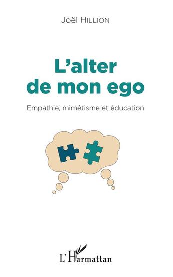 Couverture du livre « L'alter de mon ego ; empathie, mimétisme et éducation » de Joel Hillion aux éditions L'harmattan