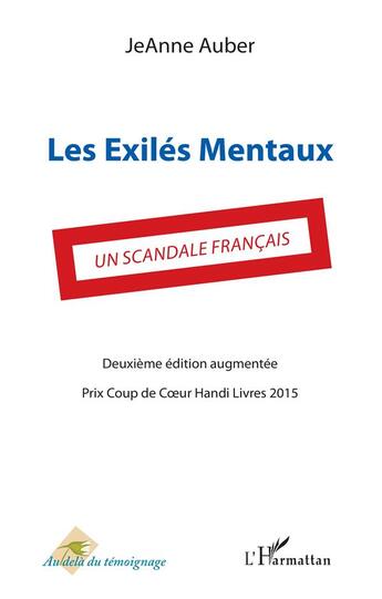 Couverture du livre « Les exilés mentaux ; un scandale francais (2e édition) » de Jeanne Auber aux éditions L'harmattan