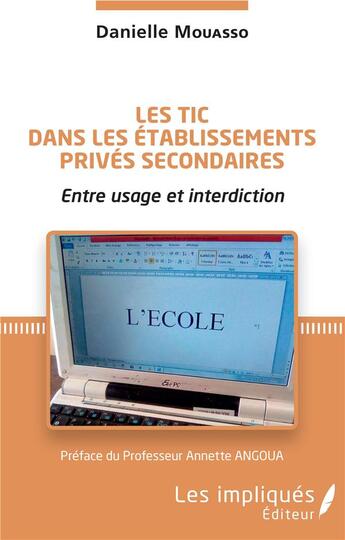 Couverture du livre « Les tic dans les établissements prives secondaires ; entre usage et interdiction » de Danielle Mouasso aux éditions L'harmattan