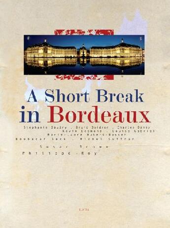 Couverture du livre « A short break in Bordeaux » de Collectif/Roy aux éditions Elytis