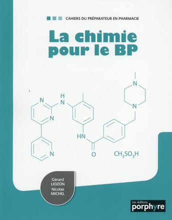 Couverture du livre « La chimie pour le bp » de Liozon/Michel aux éditions Editions Porphyre