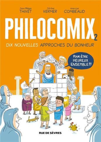 Couverture du livre « Philocomix Tome 2 ; 10 nouvelles approches du bonheur, pour être heureux ensemble » de Anne-Lise Combeaud et Jerome Vermer et Jean-Philippe Thivet aux éditions Rue De Sevres