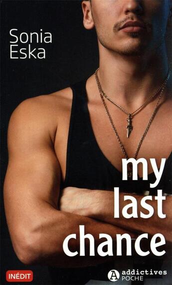 Couverture du livre « My last chance » de Sonia Eska aux éditions Editions Addictives