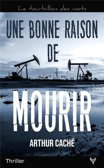 Couverture du livre « Une bonne raison de mourir » de Arthur Cache aux éditions Taurnada