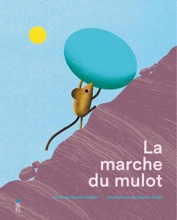 Couverture du livre « La marche du mulot » de  aux éditions Saltimbanque