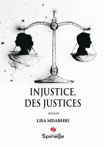 Couverture du livre « Injustice des justices » de Lisa Mdarhri aux éditions Spinelle