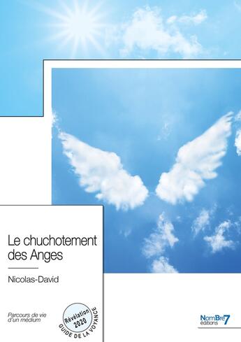 Couverture du livre « Le chuchotement des anges : Parcours de vie d'un médium » de Nicolas-David Cossalter aux éditions Nombre 7