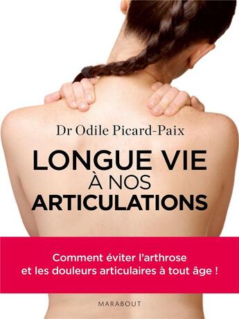 Couverture du livre « Longue vie à nos articulations » de Odile Picard-Paix aux éditions Marabout