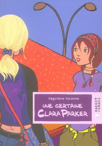 Couverture du livre « Une certaine Clara Parker » de Valente-S aux éditions Rageot
