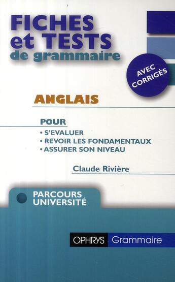 Couverture du livre « Fiches et tests de grammaire ; anglais ; parcours université » de Claude Riviere aux éditions Ophrys