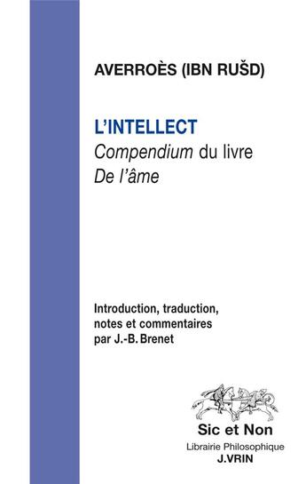 Couverture du livre « L'intellect : compendium du livre de l'âme » de Averroes aux éditions Vrin