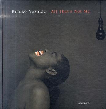 Couverture du livre « All that's not me » de Kimiko Yoshida aux éditions Actes Sud