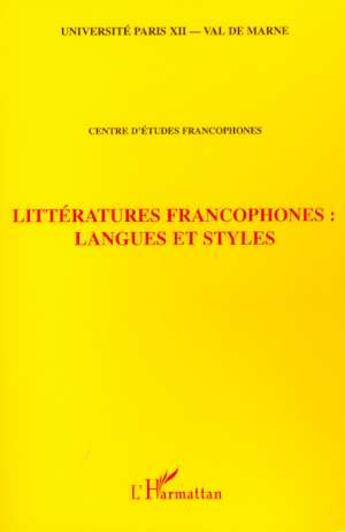 Couverture du livre « Litteratures francophones : langues et styles » de  aux éditions L'harmattan