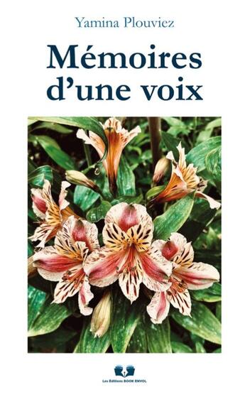 Couverture du livre « Mémoires d'une voix » de Yamina Plouviez aux éditions Book Envol 49