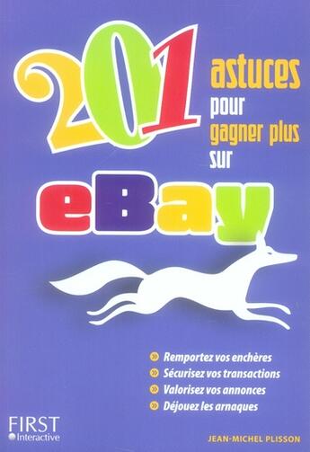 Couverture du livre « 201 astuces pour gagner plus sur ebay » de Plisson Jean-Michel aux éditions First Interactive