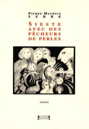 Couverture du livre « Sieste avec les pêcheurs de perles » de Pierre-Maurice Serre aux éditions Jacques Andre