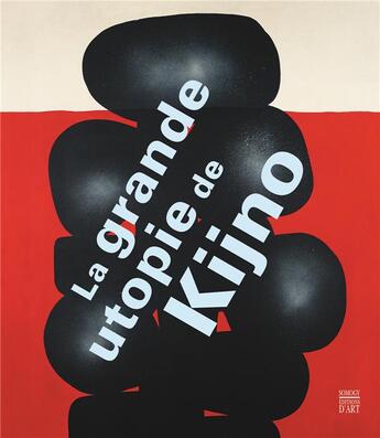 Couverture du livre « La grande utopie de Kijno » de Renaud Faroux aux éditions Somogy