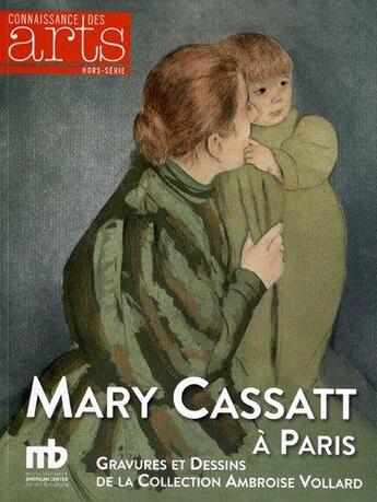 Couverture du livre « Connaissance des arts HORS-SERIE N.551 ; Mary Cassat » de Connaissance Des Arts aux éditions Connaissance Des Arts