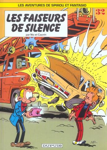 Couverture du livre « Spirou et Fantasio Tome 32 : les faiseurs de silence » de Nic et Raoul Cauvin aux éditions Dupuis