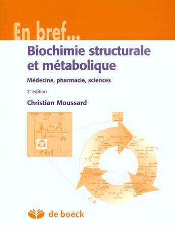 Couverture du livre « Biochimie structurale & metabolique medecine, pharmacie, sciences » de Moussard aux éditions De Boeck
