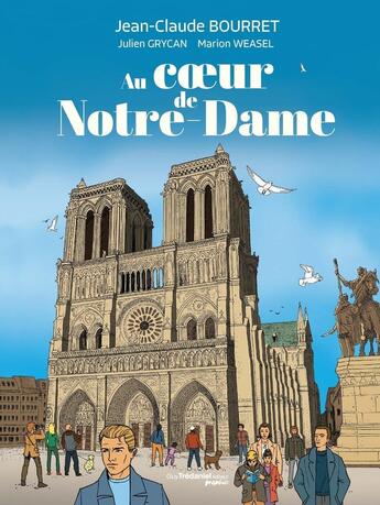 Couverture du livre « Au coeur de Notre-Dame » de Jean-Claude Bourret et Julien Grycan et Marion Weasel aux éditions Guy Tredaniel Graphic