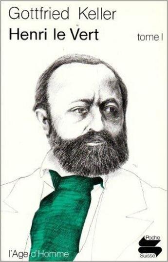 Couverture du livre « Henri Le Vert Tome 1 » de Gottfried Keller aux éditions L'age D'homme