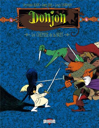 Couverture du livre « Donjon Potron-Minet t.1 : -99, la chemise de la nuit » de Joann Sfar et Christophe Blain et Lewis Trondheim aux éditions Delcourt