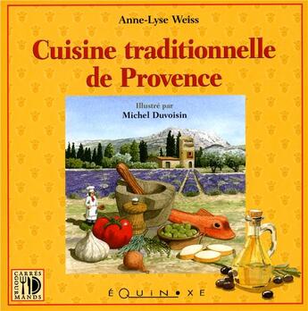 Couverture du livre « Cuisine traditionnelle de provence » de Weiss Anne-Lyse aux éditions Equinoxe