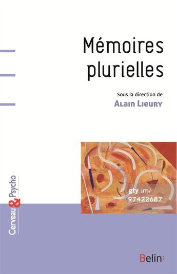 Couverture du livre « Mémoires plurielles » de Amain Lieury aux éditions Pour La Science