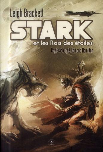Couverture du livre « Stark et les rois des étoiles » de Leigh Brackett aux éditions Le Belial