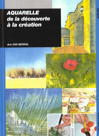 Couverture du livre « Aquarelle de la decouverte a la creation » de Van Berkel A aux éditions Ulisse
