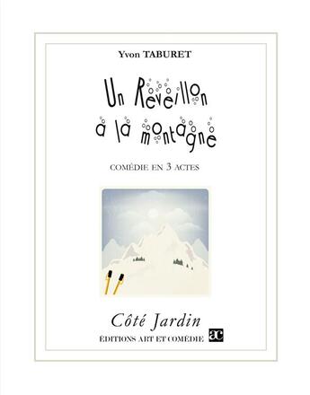 Couverture du livre « Un réveillon à la montagne » de Yvon Taburet aux éditions Art Et Comedie