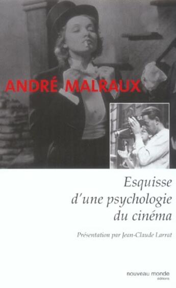 Couverture du livre « Esquisse d'une psychologie du cinéma » de Andre Malraux aux éditions Nouveau Monde