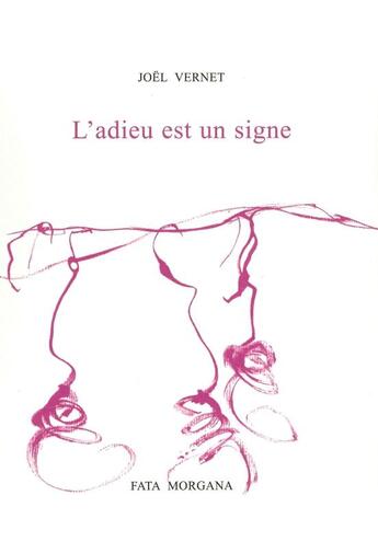 Couverture du livre « L'adieu est un signe » de Joel Vernet aux éditions Fata Morgana